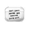 Чохол для AirPods Pro 3 з принтом DONT SPEND